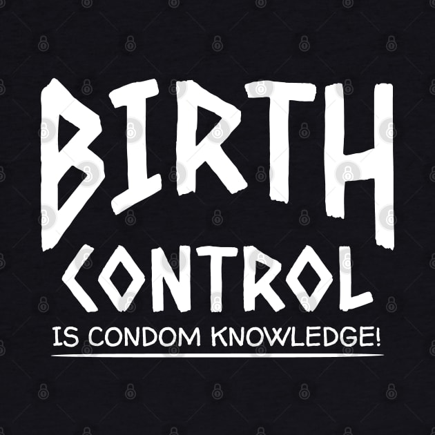 Birth Control Is Condom Knowledge by Etopix